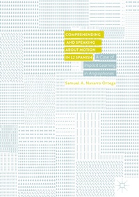 Abbildung von: Comprehending and Speaking about Motion in L2 Spanish - Palgrave Macmillan