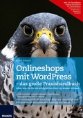 Cover: Onlineshops mit WordPress - das gro&szlig;e Praxishandbuch - Franzis Verlag