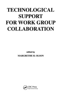 Enlarge image Cover: Technological Support for Work Group Collaboration - CRC Press