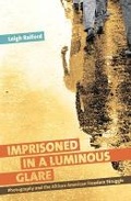 Cover: Imprisoned in a Luminous Glare - The University of North Carolina Press