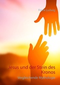 Cover: Jesus und der Stein des Kronos - BoD - Books on Demand