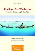 Cover: Resilienz: Der Wir-Faktor - Schattauer