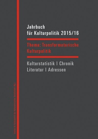 Abbildung von: Jahrbuch für Kulturpolitik 2015/16 - transcript