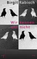 Cover: Wir kennen uns nicht - Verlag duotincta GbR