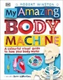 Cover: My Amazing Body Machine - DK Children
