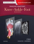 Cover: Imaging Anatomy: Knee, Ankle, Foot - Elsevier
