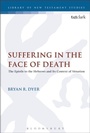 Cover: Suffering in the Face of Death - T.& T.Clark Ltd