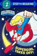 Cover: Supergirl Takes Off! - Turtleback Books