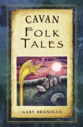 Cover: Cavan Folk Tales - The History Press Ltd