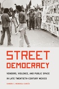Cover: Street Democracy - University of Nebraska Press