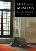 Cover: Let Us Be Muslims - The Islamic Foundation