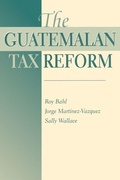 Cover: The Guatemalan Tax Reform - Westview Press Inc