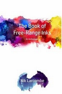 Enlarge image Cover: The Book of Free-Range Inks - Blurb