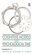 Bild: Cognitive Models of Psychological Time - Psychology Press