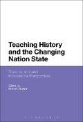 Cover: Teaching History and the Changing Nation State - Bloomsbury Academic