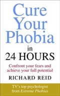 Cover: Cure Your Phobia in 24 Hours - Ebury Digital