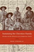 Cover: Sustaining the Cherokee Family - The University of North Carolina Press