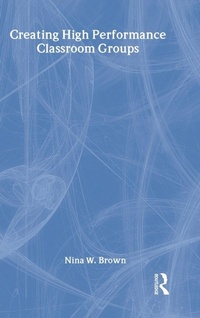 Enlarge image Cover: Creating High Performance Classroom Groups - Routledge