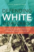 Cover: Defending White Democracy - The University of North Carolina Press