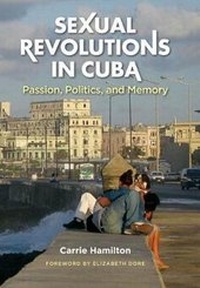 Enlarge image Cover: Sexual Revolutions in Cuba - The University of North Carolina Press