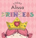 Cover: Today Alissa Will Be a Princess - Andrews McMeel Publishing