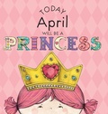 Cover: Today April Will Be a Princess - Andrews McMeel Publishing