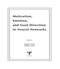 Cover: Motivation, Emotion, and Goal Direction in Neural Networks - Psychology Press