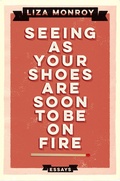 Cover: Seeing As Your Shoes Are Soon to be on Fire - Soft Skull