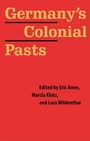 Cover: Germany's Colonial Pasts - University of Nebraska Press