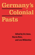 Cover: Germany's Colonial Pasts - University of Nebraska Press