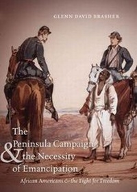 Abbildung von: The Peninsula Campaign and the Necessity of Emancipation - The University of North Carolina Press