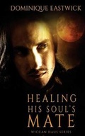 Cover: Healing His Soul's Mate - Decadent Publishing Company
