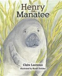 Enlarge image Cover: Henry the Manatee - Mascot Books