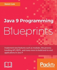 Enlarge image Cover: Java 9 Programming Blueprints - Packt Publishing