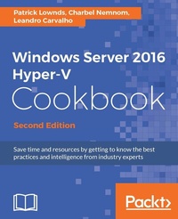 Enlarge image Cover: Windows Server 2016 Hyper-V Cookbook - Packt Publishing