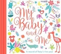 Cover: My Baby and Me - Little Tiger Press