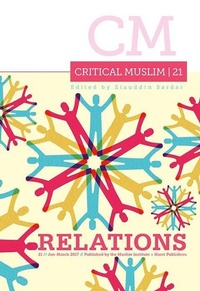 Enlarge image Cover: Critical Muslim 21: Relations - C Hurst & Co Publishers Ltd