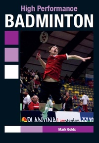 Enlarge image Cover: High Performance Badminton - The Crowood Press Ltd