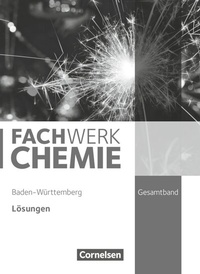 Abbildung von: Fachwerk Chemie - Baden-Württemberg - Gesamtband - Cornelsen Verlag