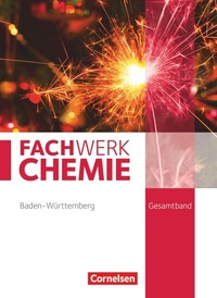 Abbildung von: Fachwerk Chemie - Baden-Württemberg - Gesamtband - Cornelsen Verlag