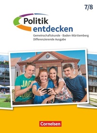 Abbildung von: Politik entdecken - Gemeinschaftskunde Differenzierende Ausgabe Baden-Württemberg - Ausgabe ab 2017 - Band 1: 7./8. Schuljahr - Cornelsen Verlag