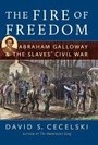 Cover: The Fire of Freedom - The University of North Carolina Press