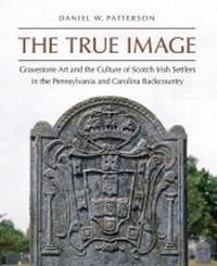 Enlarge image Cover: The True Image - The University of North Carolina Press
