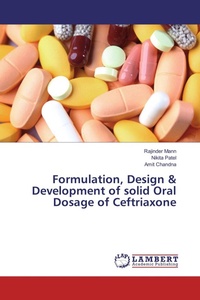 Enlarge image Cover: Formulation, Design & Development of solid Oral Dosage of Ceftriaxone - LAP Lambert Academic Publishing