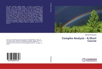 Enlarge image Cover: Complex Analysis - A Short Course - LAP Lambert Academic Publishing