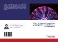Abbildung von: Effect of plasma channel on propagation and distortion of laser beam - LAP Lambert Academic Publishing