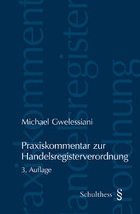 Abbildung von: Praxiskommentar zur Handelsregisterverordnung - Schulthess Juristische Medien