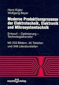 Cover: Moderne Produktionsprozesse der Elektrotechnik, Elektronik und Mikrosystemtechnik - expert verlag ein Imprint von Narr Francke Attempto Verlag
