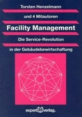 Cover: Facility Management, I: - expert verlag ein Imprint von Narr Francke Attempto Verlag