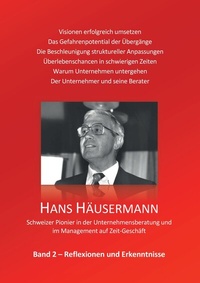 Abbildung von: Hans Häusermann - Schweizer Pionier in der Unternehmensberatung und im Management auf Zeit-Geschäft - BoD - Books on Demand